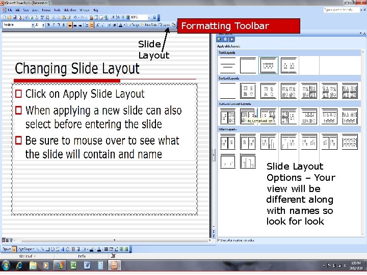 Formatting Toolbar Slide Layout Options – Your view will be different along with names
