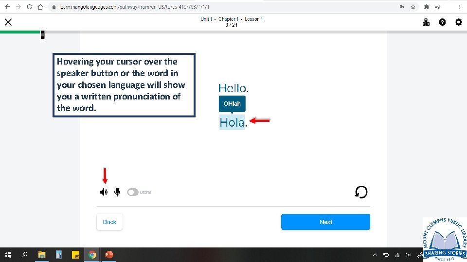 Hovering your cursor over the speaker button or the word in your chosen language