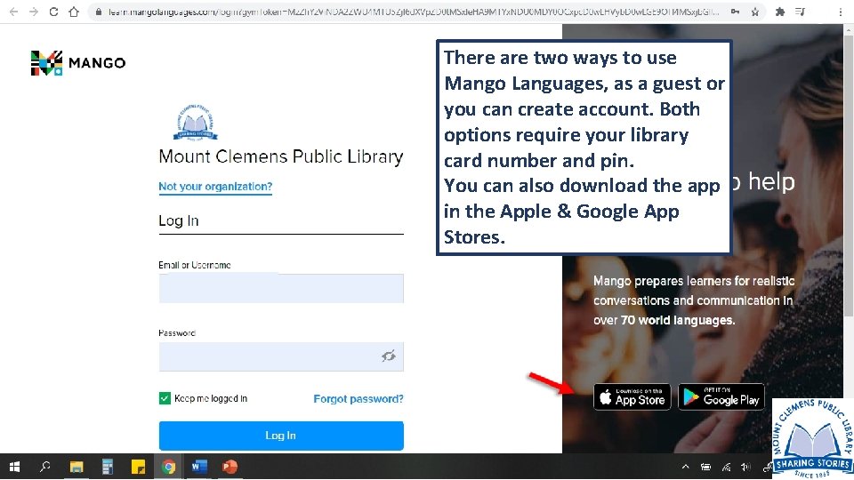 There are two ways to use Mango Languages, as a guest or you can
