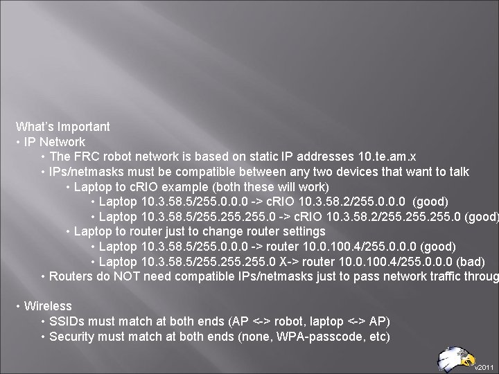 What’s Important • IP Network • The FRC robot network is based on static