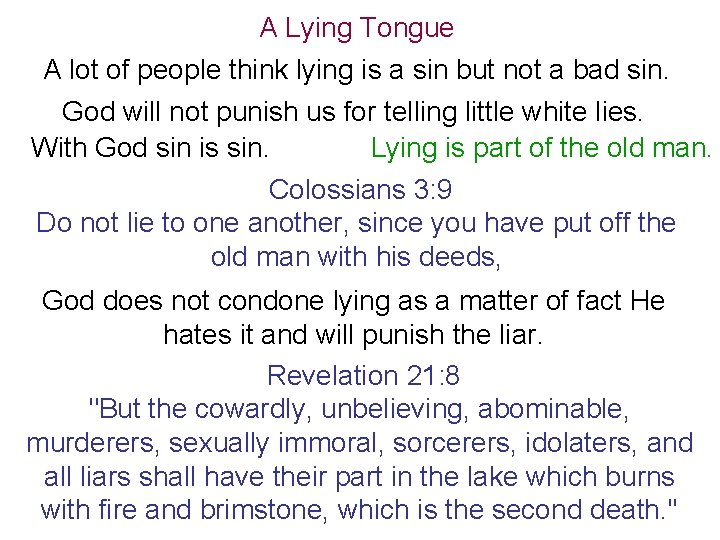 A Lying Tongue A lot of people think lying is a sin but not