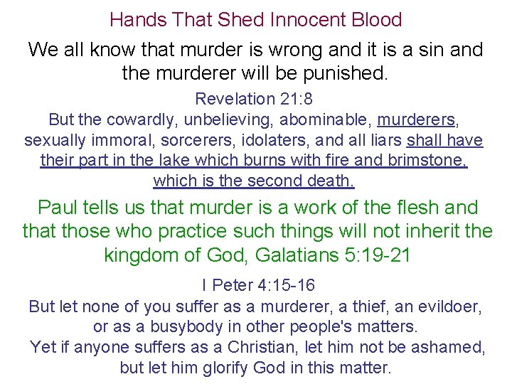 Hands That Shed Innocent Blood We all know that murder is wrong and it