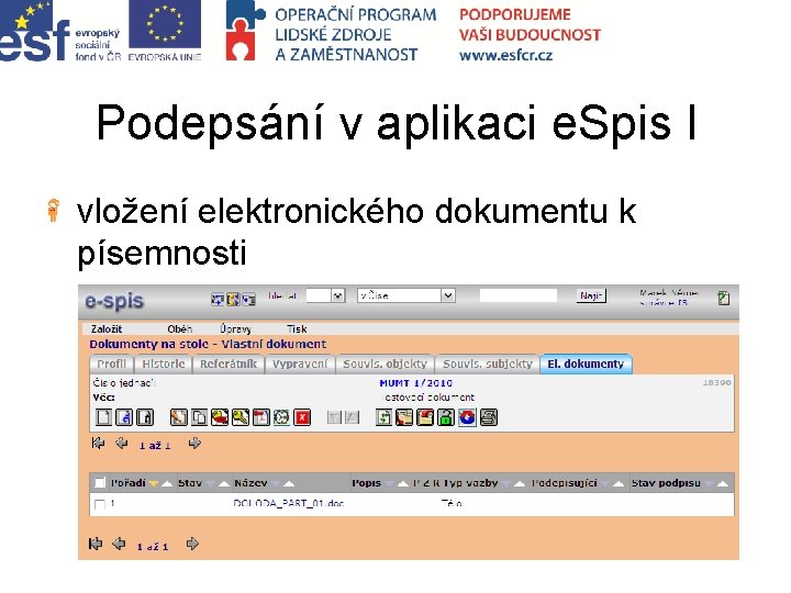 Podepsání v aplikaci e. Spis I vložení elektronického dokumentu k písemnosti 