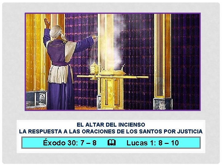 EL ALTAR DEL INCIENSO LA RESPUESTA A LAS ORACIONES DE LOS SANTOS POR JUSTICIA