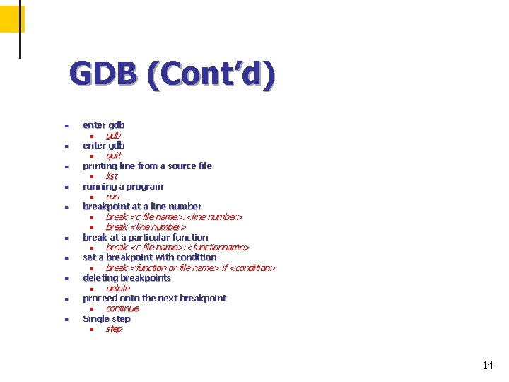 GDB (Cont’d) n enter gdb n printing line from a source file n running