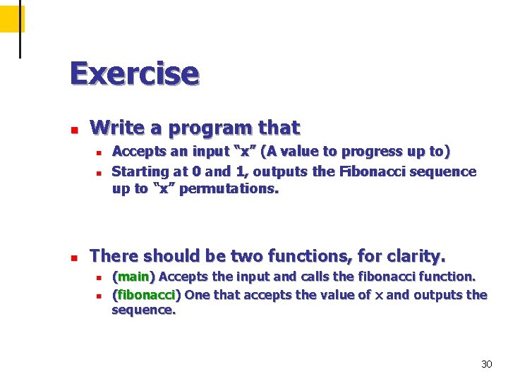Exercise n Write a program that n n n Accepts an input “x” (A