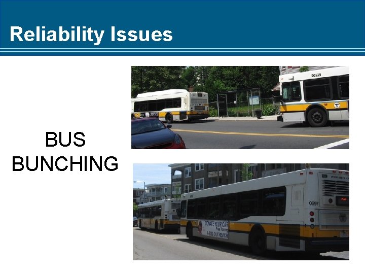 Reliability Issues BUS BUNCHING 