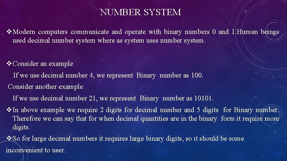 NUMBER SYSTEM v. Modern computers communicate and operate with binary numbers 0 and 1.