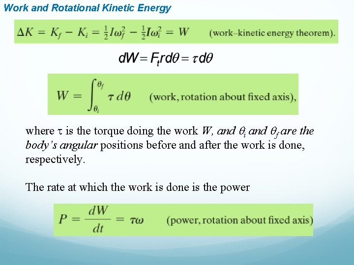 Work and Rotational Kinetic Energy where t is the torque doing the work W,