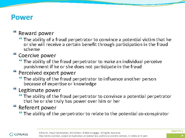 Power } Reward power } The ability of a fraud perpetrator to convince a