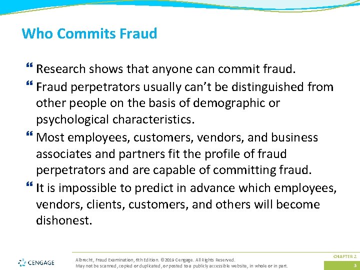 Who Commits Fraud } Research shows that anyone can commit fraud. } Fraud perpetrators