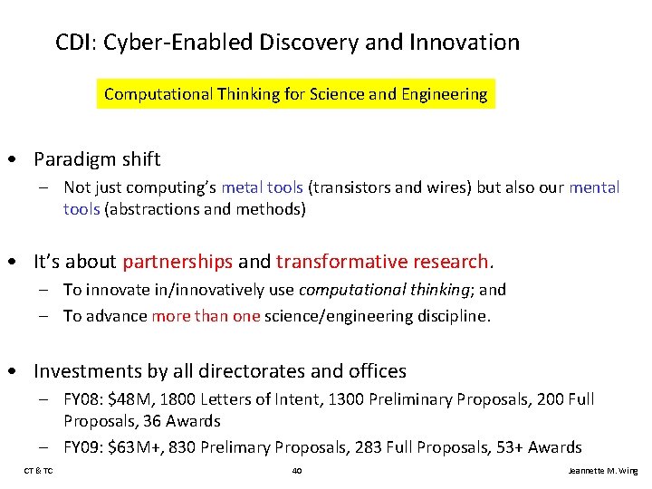 CDI: Cyber-Enabled Discovery and Innovation Computational Thinking for Science and Engineering • Paradigm shift