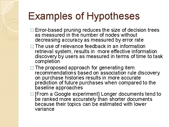 Examples of Hypotheses � Error-based pruning reduces the size of decision trees as measured Examples of Hypotheses � Error-based pruning reduces the size of decision trees as measured