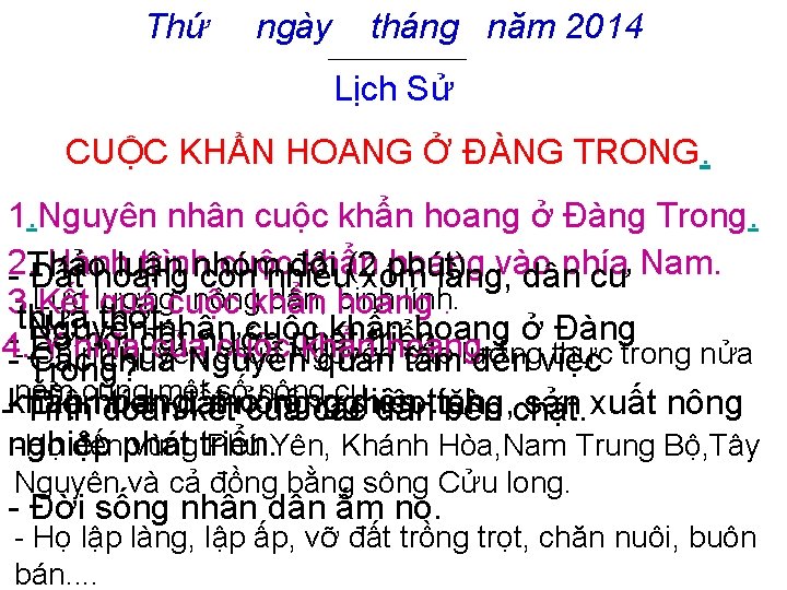 Thứ ngày tháng năm 2014 Lịch Sử CUỘC KHẨN HOANG Ở ĐÀNG TRONG. 1.