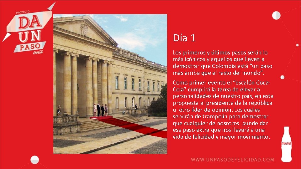 Día 1 Los primeros y últimos pasos serán lo más icónicos y aquellos que