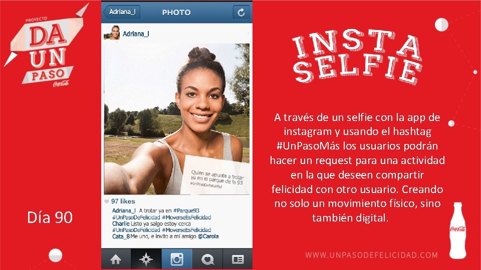 Día 90 A través de un selfie con la app de instagram y usando