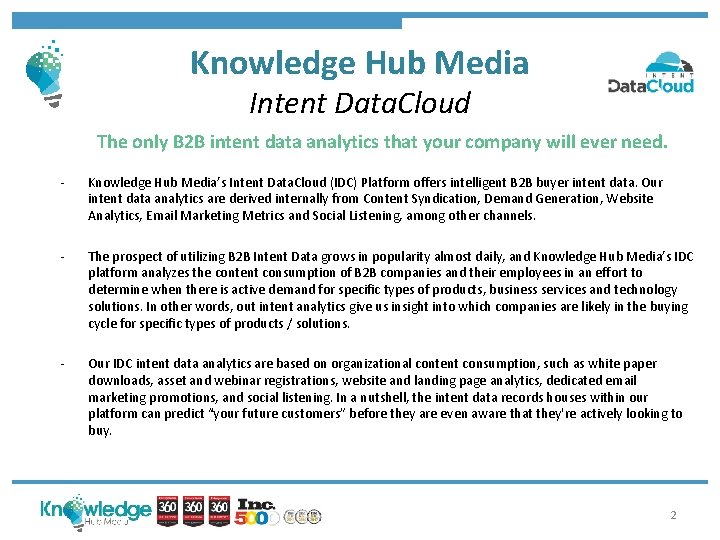 Knowledge Hub Media Intent Data. Cloud The only B 2 B intent data analytics