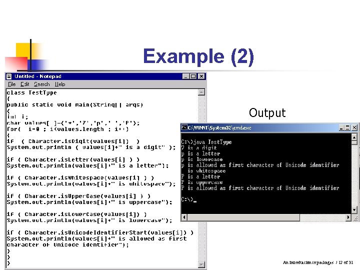 Example (2) Output An introduction to packages / 12 of 31 Example (2) Output An introduction to packages / 12 of 31