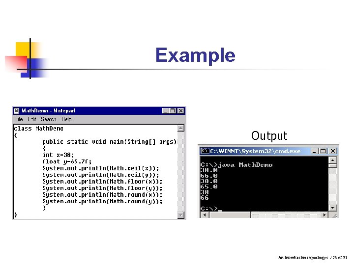 Example Output An introduction to packages / 23 of 31 Example Output An introduction to packages / 23 of 31