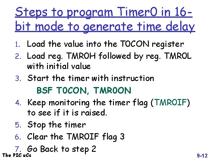 Steps to program Timer 0 in 16 bit mode to generate time delay 1.
