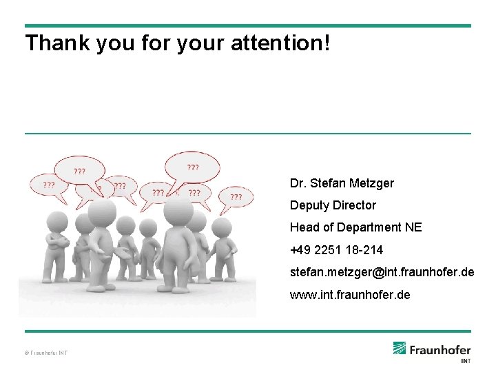 Thank you for your attention! Dr. Stefan Metzger Deputy Director Head of Department NE