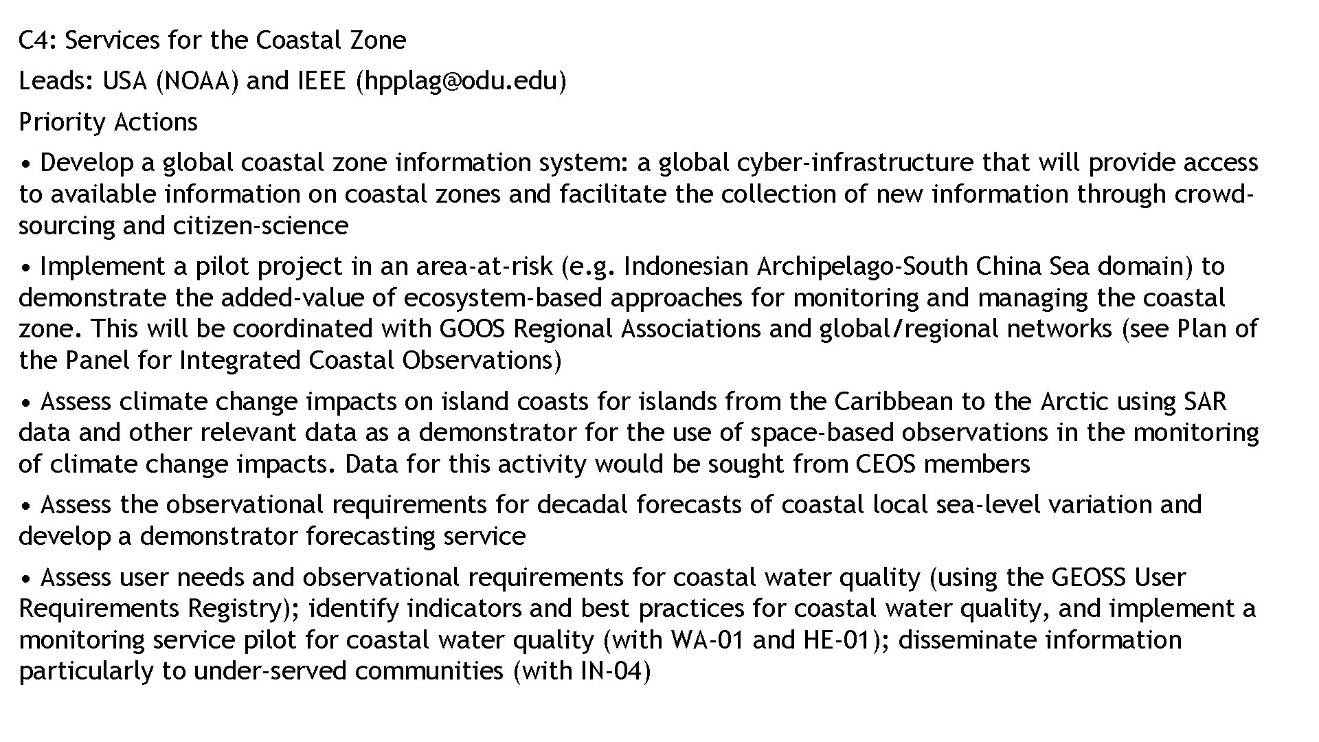 C 4: Services for the Coastal Zone Leads: USA (NOAA) and IEEE (hpplag@odu. edu)