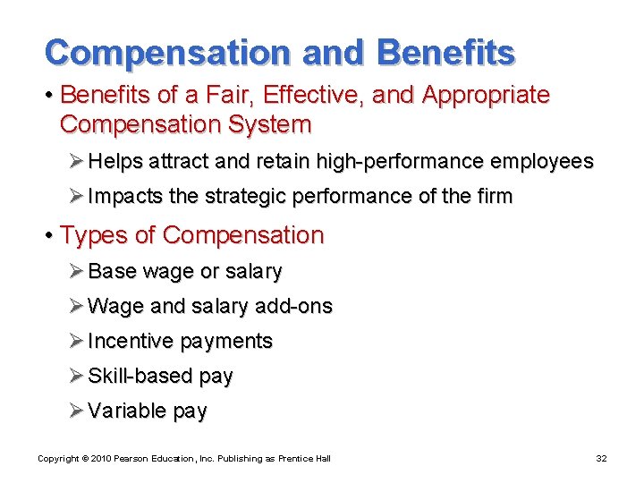 Compensation and Benefits • Benefits of a Fair, Effective, and Appropriate Compensation System Ø