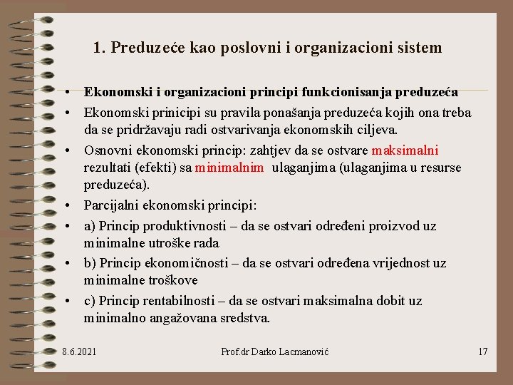 1. Preduzeće kao poslovni i organizacioni sistem • Ekonomski i organizacioni principi funkcionisanja preduzeća