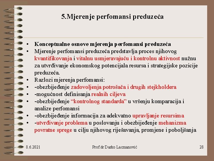 5. Mjerenje perfomansi preduzeća • Konceptualne osnove mjerenja perfomansi preduzeća • Mjerenje perfomansi preduzeća