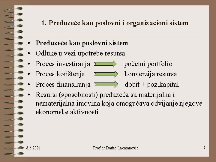 1. Preduzeće kao poslovni i organizacioni sistem • • • Preduzeće kao poslovni sistem