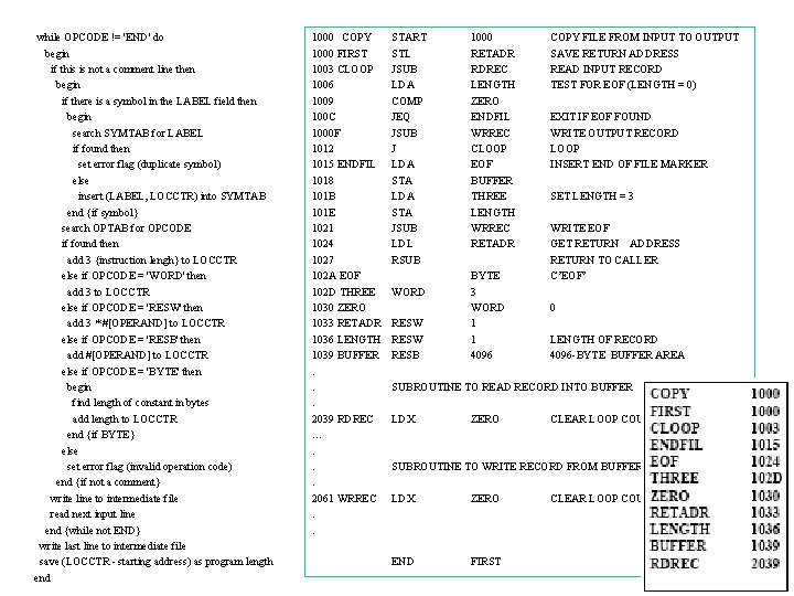 while OPCODE != 'END' do begin if this is not a comment line then