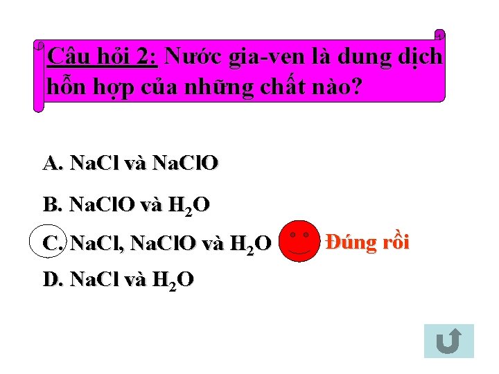 Câu hỏi 2: Nước gia-ven là dung dịch hỗn hợp của những chất nào?