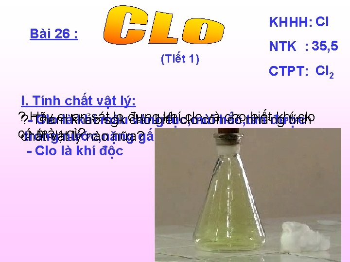 KHHH: Cl Bài 26 : (Tiết 1) NTK : 35, 5 CTPT: Cl 2