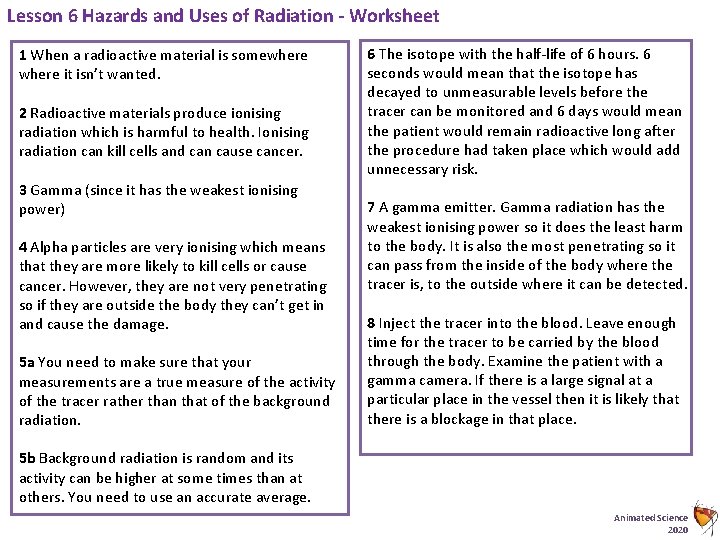 Lesson 6 Hazards and Uses of Radiation - Worksheet 1 When a radioactive material