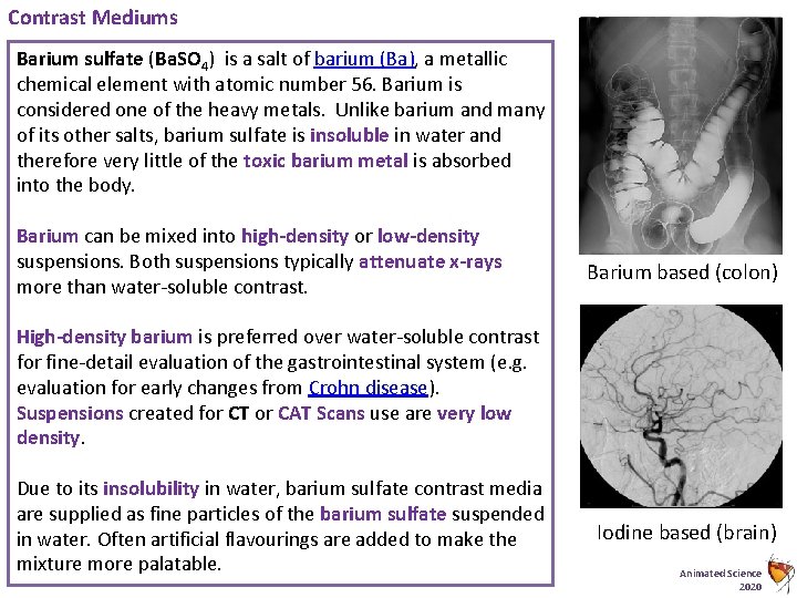 Contrast Mediums Barium sulfate (Ba. SO 4) is a salt of barium (Ba), a