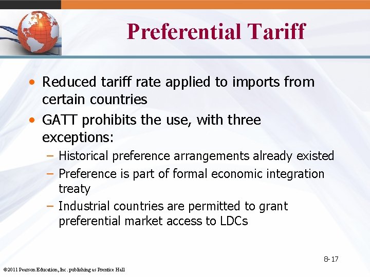 Preferential Tariff • Reduced tariff rate applied to imports from certain countries • GATT