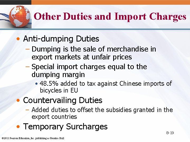 Other Duties and Import Charges • Anti-dumping Duties – Dumping is the sale of