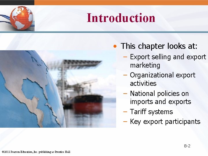 Introduction • This chapter looks at: – Export selling and export marketing – Organizational