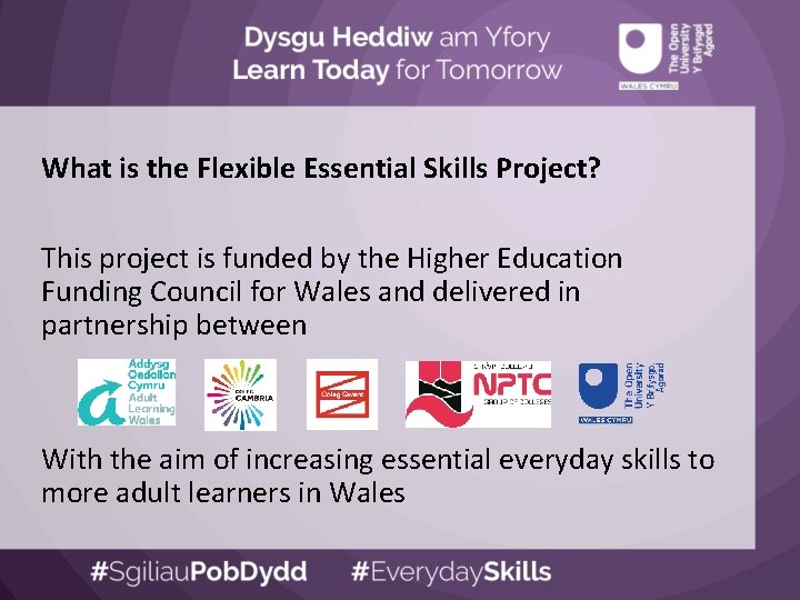 What is the Flexible Essential Skills Project? This project is funded by the Higher