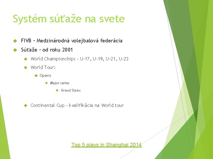 Systém súťaže na svete FIVB – Medzinárodná volejbalová federácia Súťaže – od roku 2001