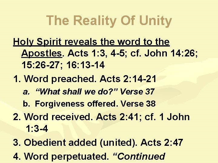 The Reality Of Unity Holy Spirit reveals the word to the Apostles. Acts 1: