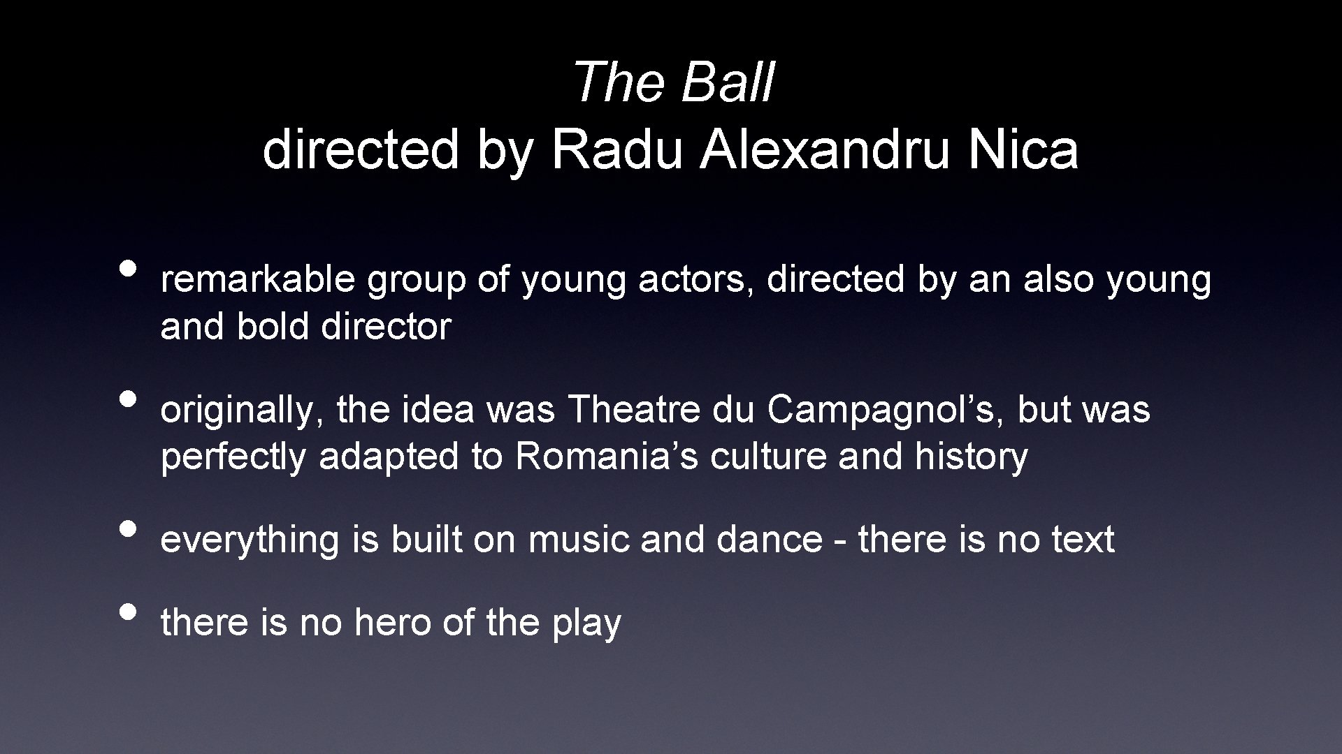 The Ball directed by Radu Alexandru Nica • • remarkable group of young actors,