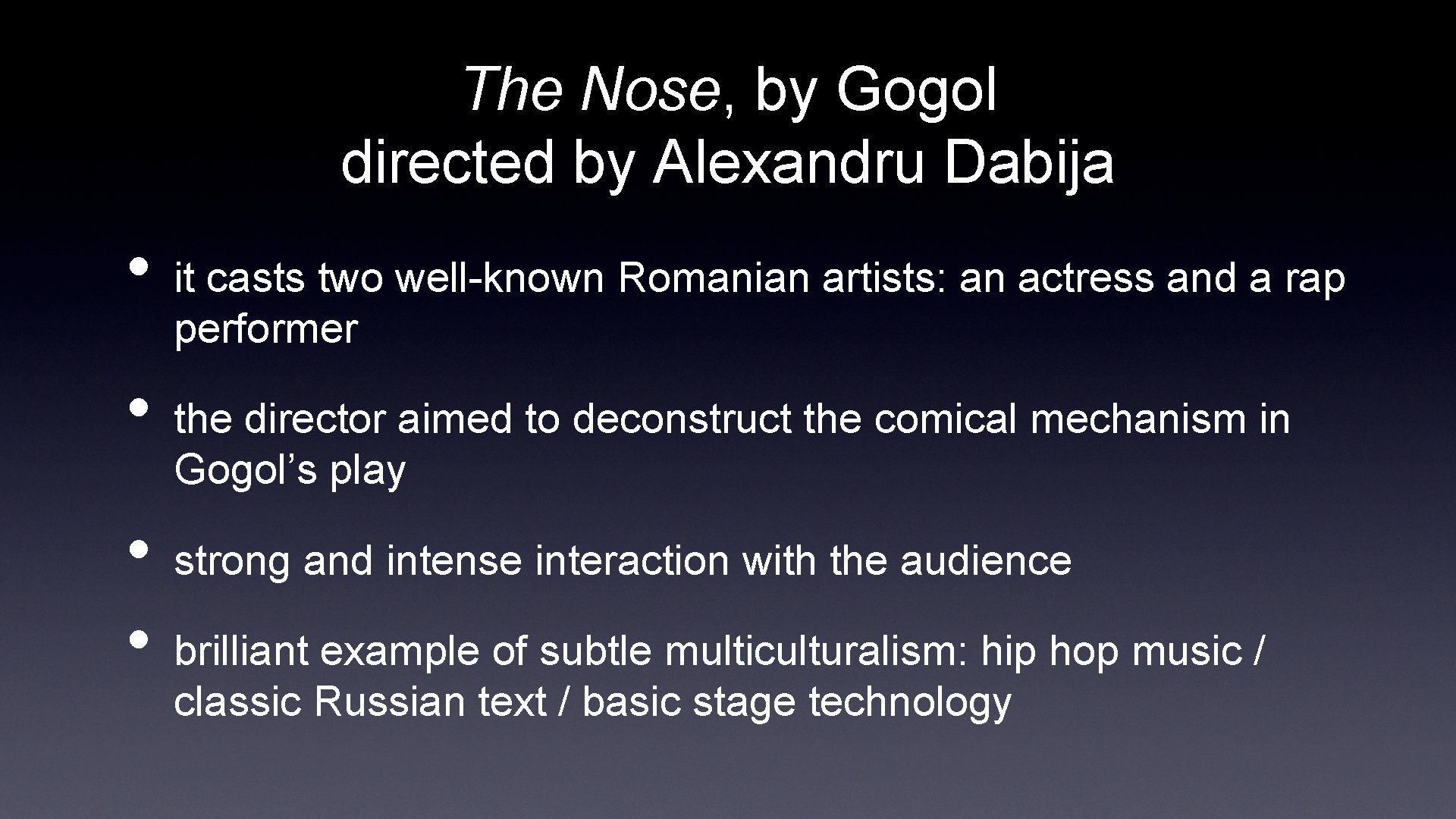 The Nose, by Gogol directed by Alexandru Dabija • • it casts two well-known