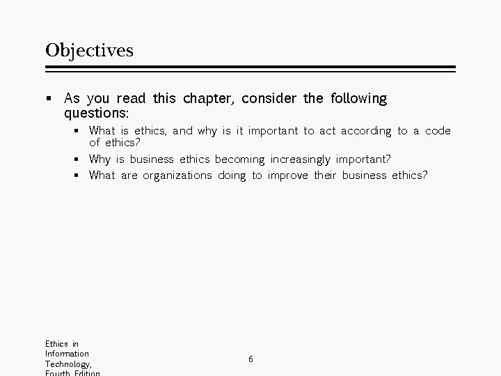 Objectives § As you read this chapter, consider the following questions: § What is