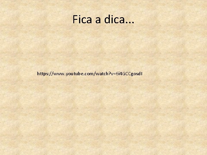 Fica a dica. . . https: //www. youtube. com/watch? v=6 i 4 GCCgosd. I