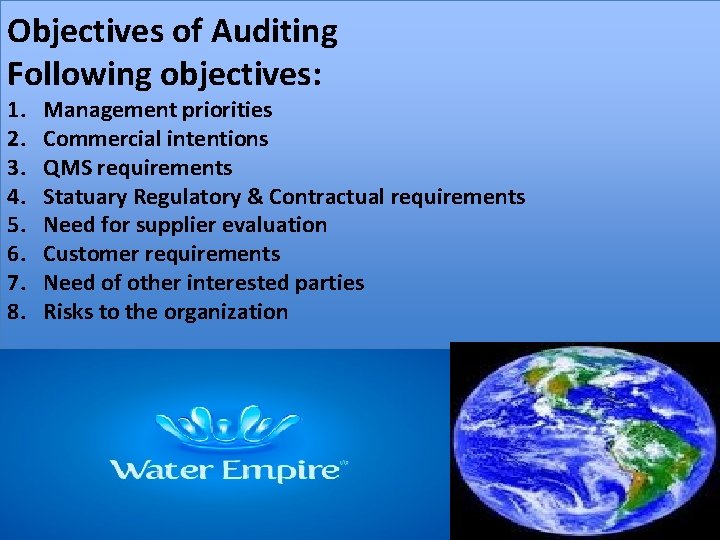 Objectives of Auditing Following objectives: 1. 2. 3. 4. 5. 6. 7. 8. Management