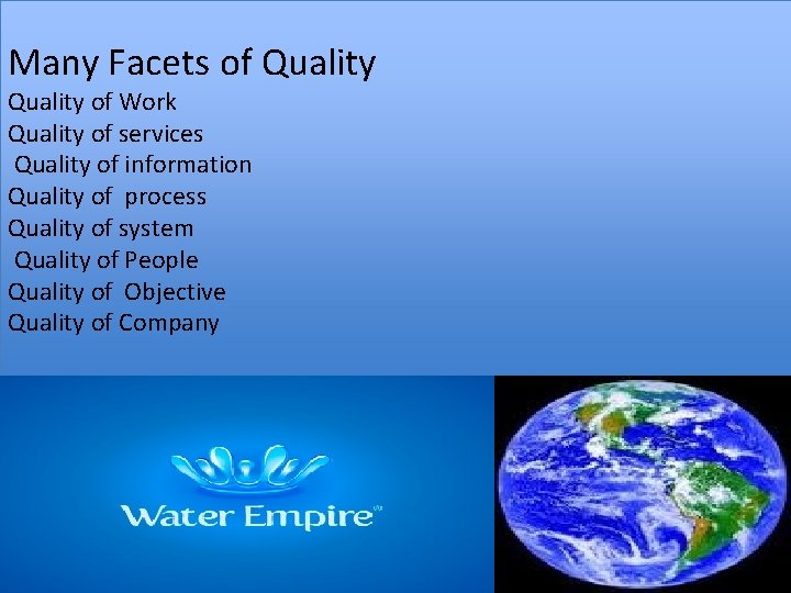 Many Facets of Quality of Work Quality of services Quality of information Quality of