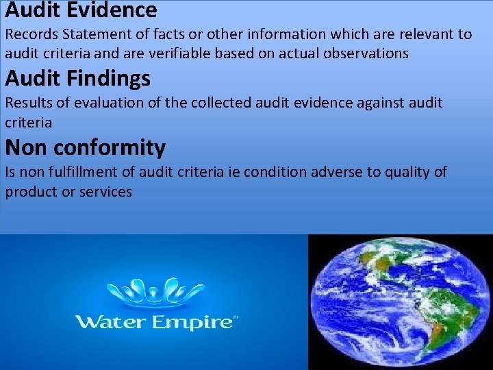 Audit Evidence Records Statement of facts or other information which are relevant to audit