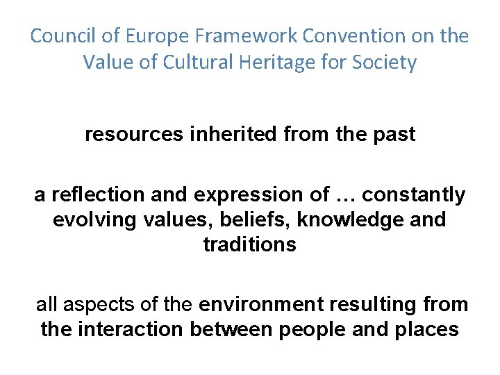 Council of Europe Framework Convention on the Value of Cultural Heritage for Society resources
