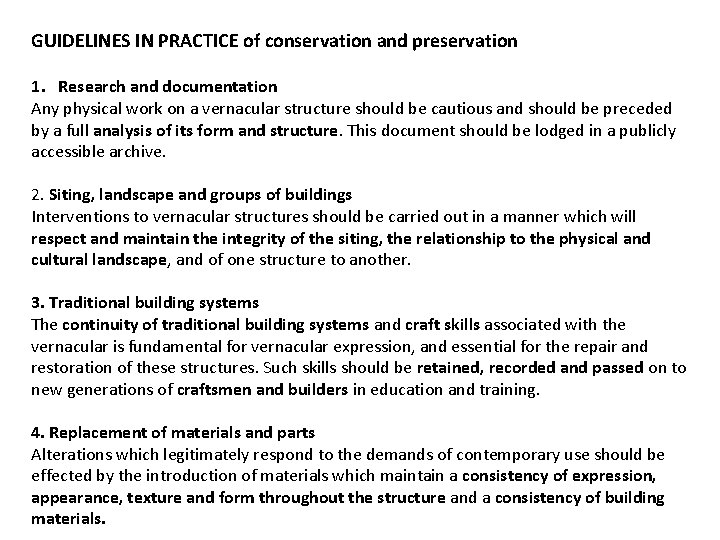 GUIDELINES IN PRACTICE of conservation and preservation 1. Research and documentation Any physical work